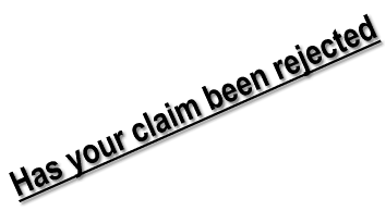 Has your claim been rejected